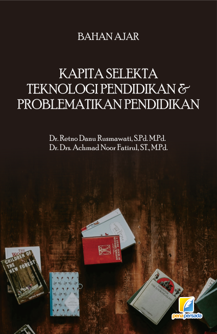 E-BOOK BAHAN AJAR KAPITA SELEKTA TEKNOLOGI PENDIDIKAN & PROBLEMATIKA PENDIDIKAN